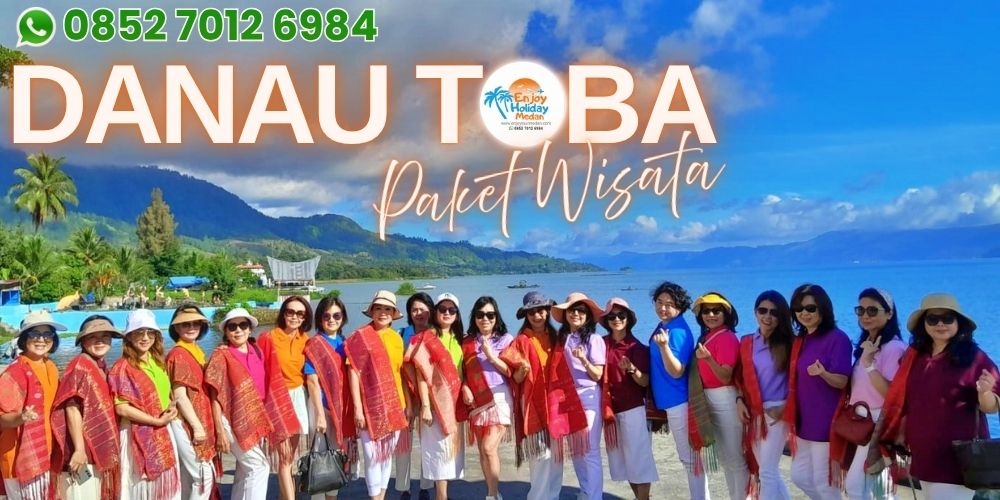 Paket Tour Danau Toba & Trip Wisata Medan Termurah 2026