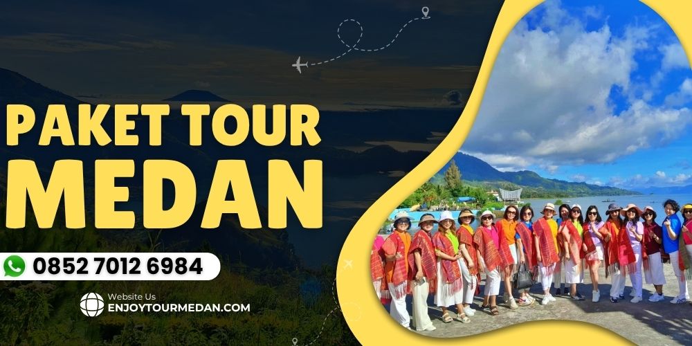 Paket Tour Medan 6 Hari 5 Malam