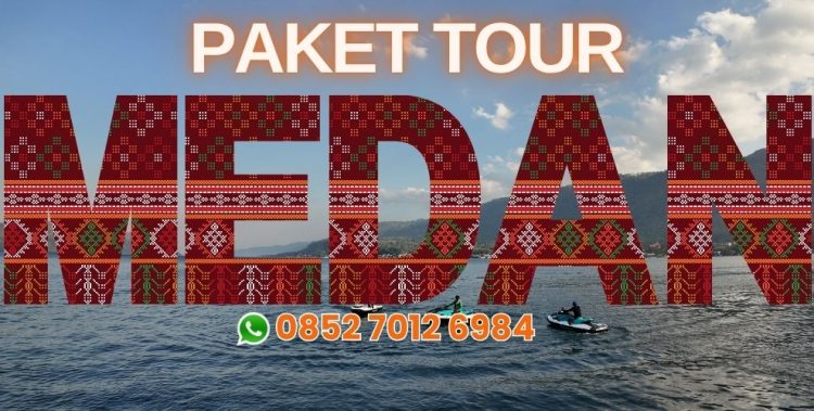 Paket Tour Medan 7 Hari 6 Malam