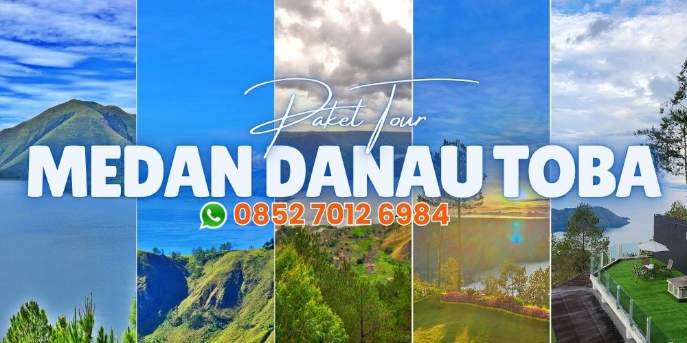 Paket Tour Medan 8 Hari 7 Malam