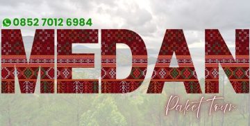 Paket Wisata Medan Termurah