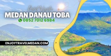 Paket Tour Medan Danau Toba Terlaris 2D1N