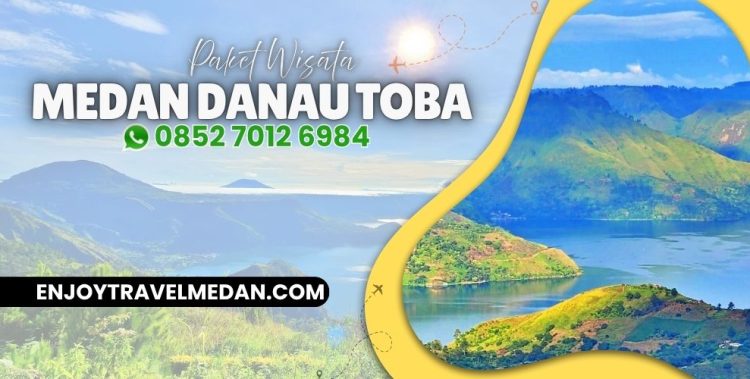 Paket Tour Medan Danau Toba Terlaris 2D1N
